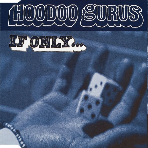 Album Hoodoo Gurus - If Only...