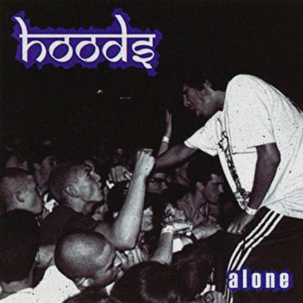 Album Hoods - Alone