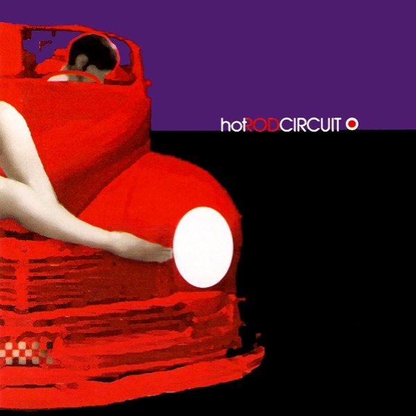 Album Hot Rod Circuit - Hot Rod Circuit