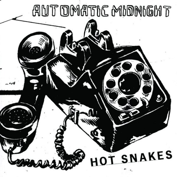 Album Hot Snakes - Automatic Midnight