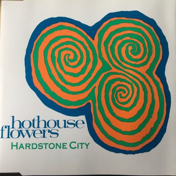 Album Hothouse Flowers - Hardstone City