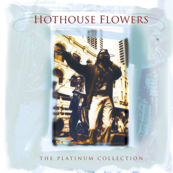 Album Hothouse Flowers - The Platinium Collection