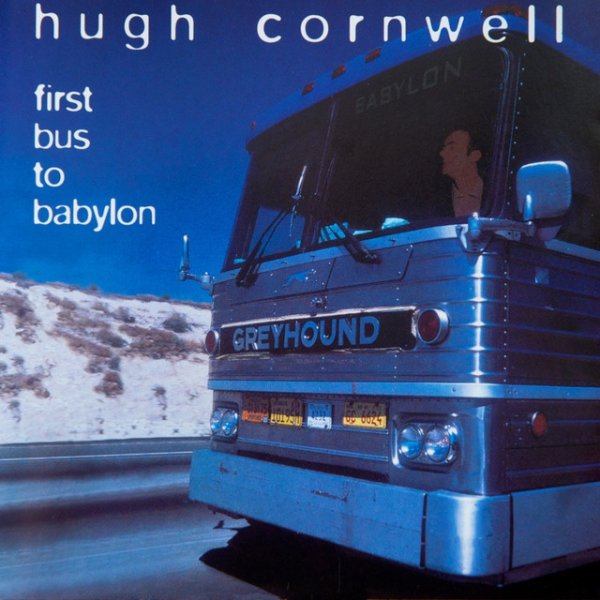 Album Hugh Cornwell - First Bus to Babylon