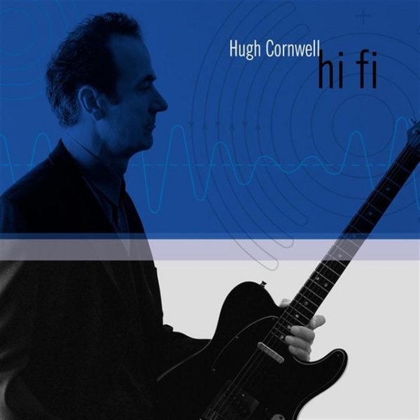 Album Hugh Cornwell - Hi Fi