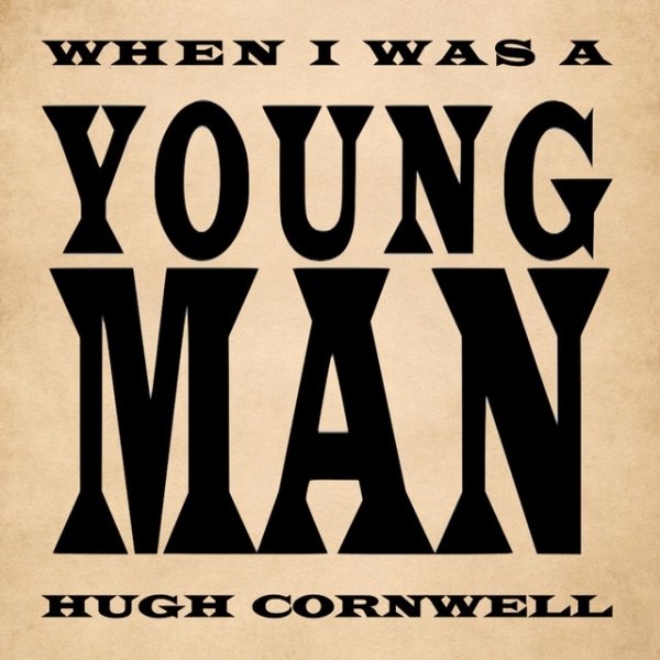 Album Hugh Cornwell - When I Was A Young Man