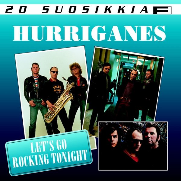 Hurriganes 20 Suosikkia / Let's Go Rocking Tonight, 1995