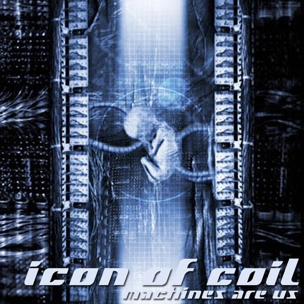 Album Machines Are Us - Icon of Coil