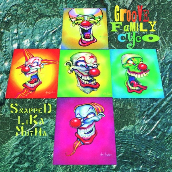 Infectious Grooves Groove Family Cyco / Snapped Lika Mutha, 1994