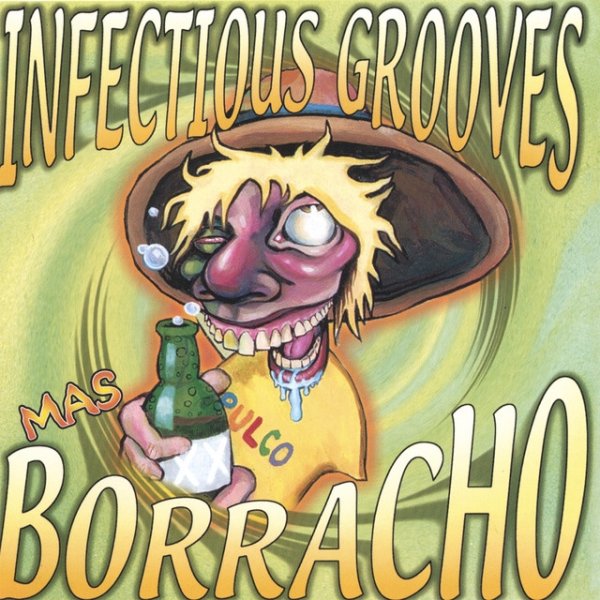 Album Infectious Grooves - Mas Borracho