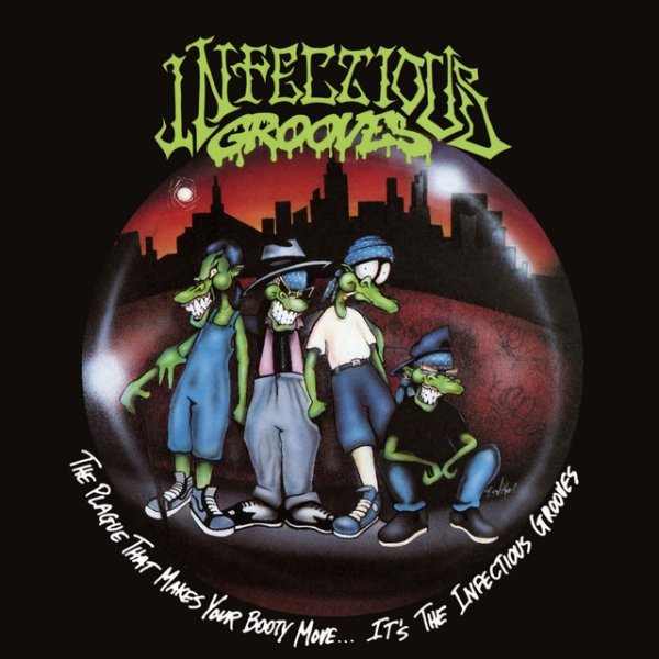 The Plague That Makes Your Booty Move... It's the Infectious Grooves - album