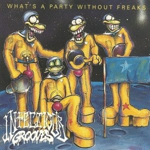 Album Infectious Grooves - What’s A Party Without Freaks