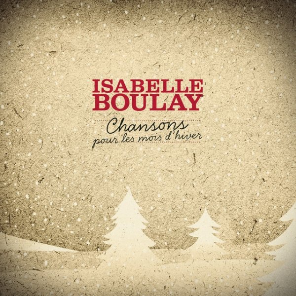 Album Isabelle Boulay - Chansons pour les mois d