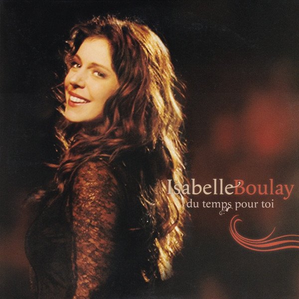 Album Isabelle Boulay - Du Temps Pour Toi