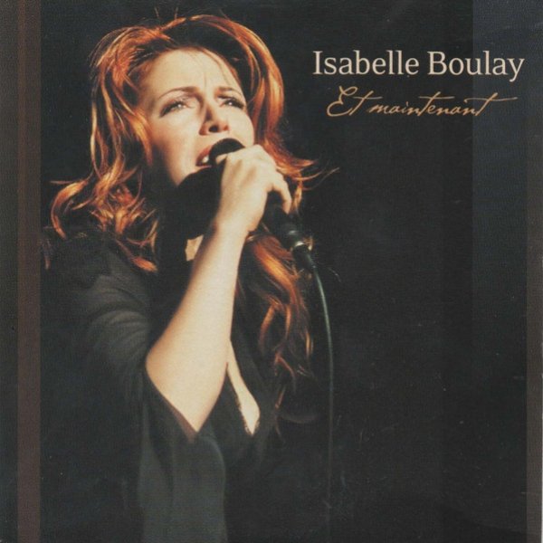 Album Isabelle Boulay - Et Maintenant