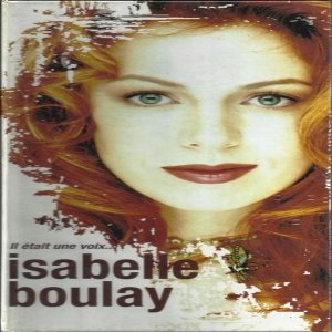 Album Isabelle Boulay - Il Était Une Voix...Isabelle Boulay
