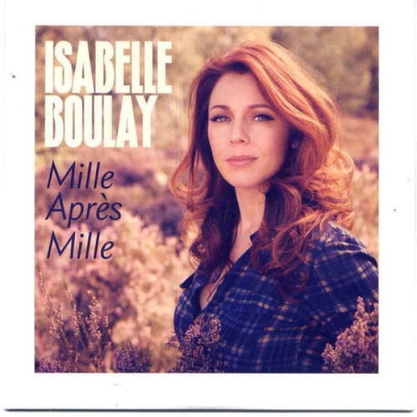 Album Isabelle Boulay - Mille Après Mille