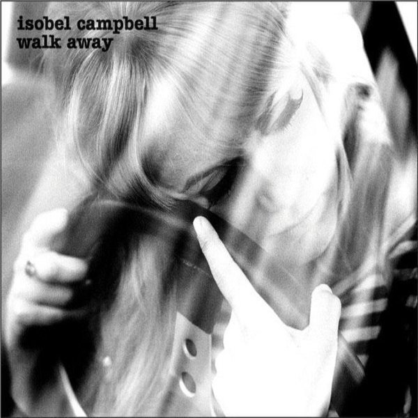 Album Isobel Campbell - Walk Away