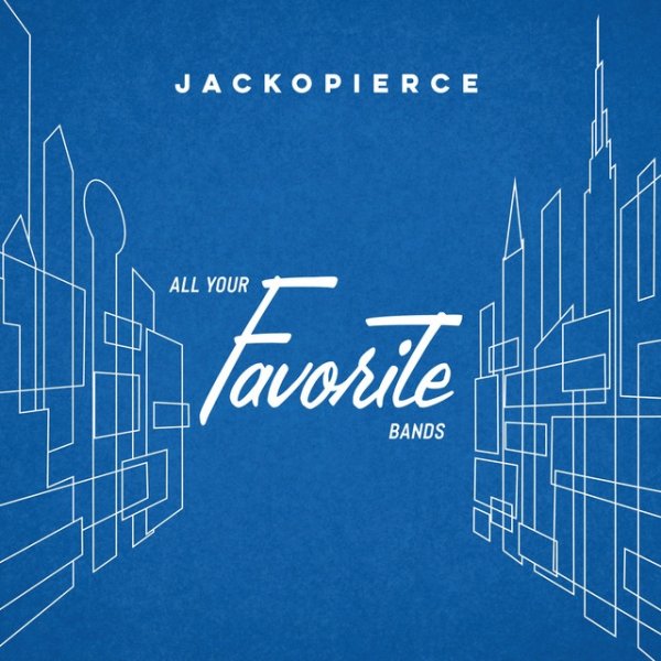 Album Jackopierce - All Your Favorite Bands