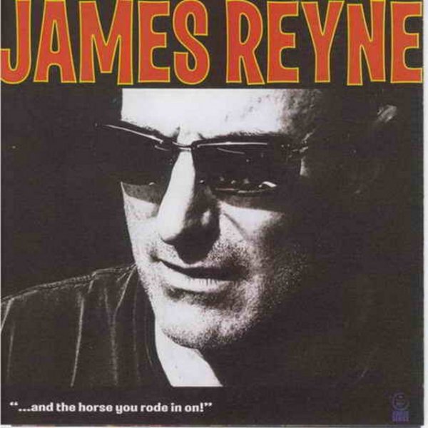 Album James Reyne - And The Horse You Rode In On