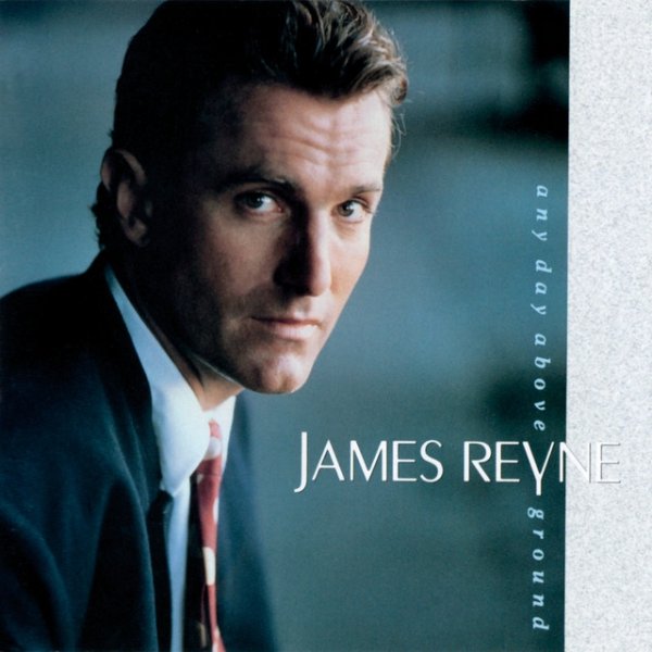Album James Reyne - Any Day Above Ground
