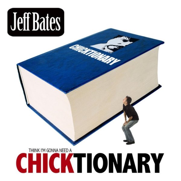 Album Jeff Bates - Chicktionary