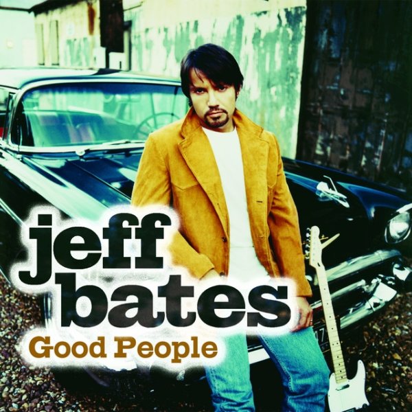 Album Jeff Bates - Good People