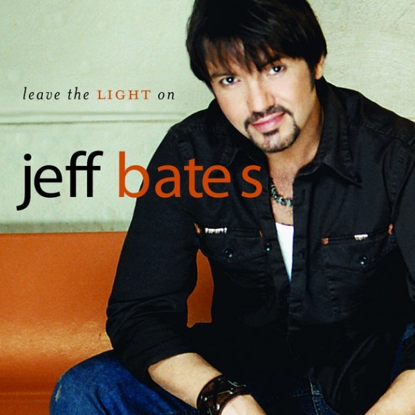 Album Jeff Bates - Leave The Light On