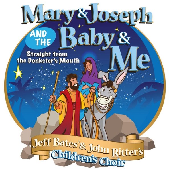 Jeff Bates Mary and Joseph and the Baby and Me, 2018