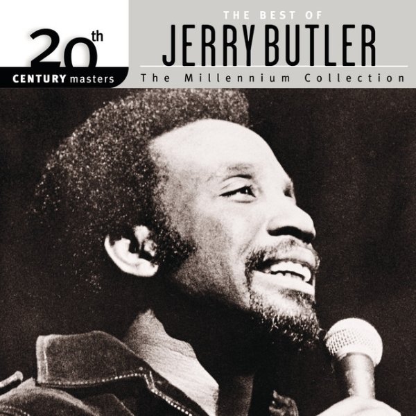 Album Jerry Butler - 20th Century Masters: The Millennium Collection: Best Of Jerry Butler
