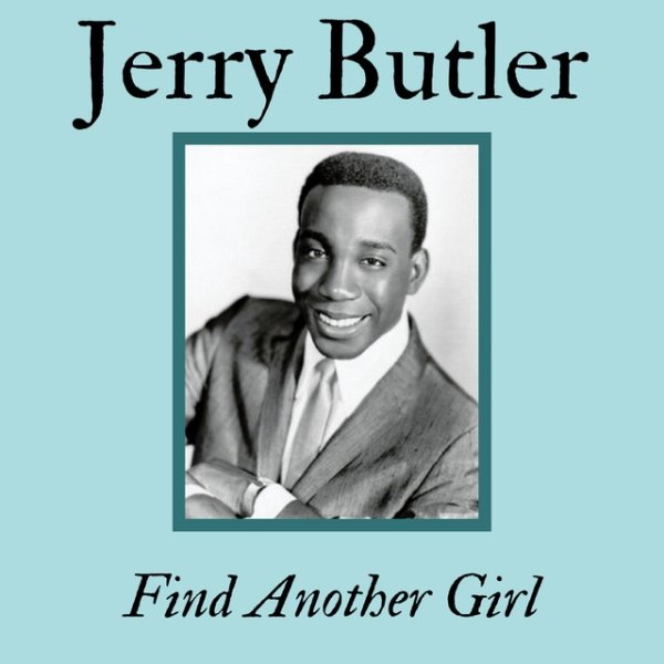 Album Jerry Butler - Find Another Girl