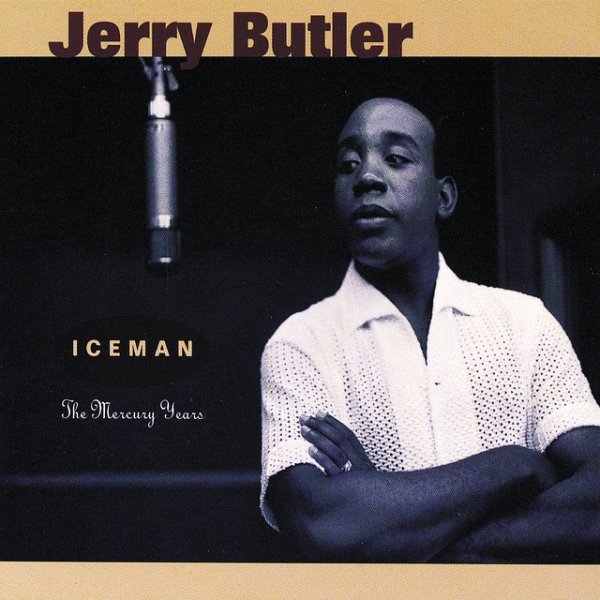 Album Jerry Butler - Iceman: The Mercury Years