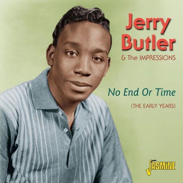 Album Jerry Butler - No End or Time - The Early Years
