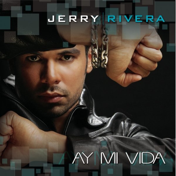 Album Jerry Rivera - Ay! Mi Vida