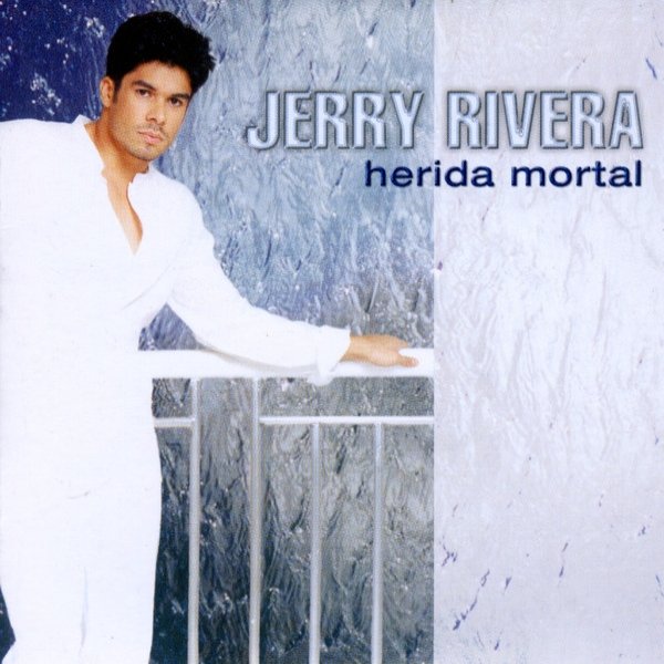 Album Jerry Rivera - Herida Mortal