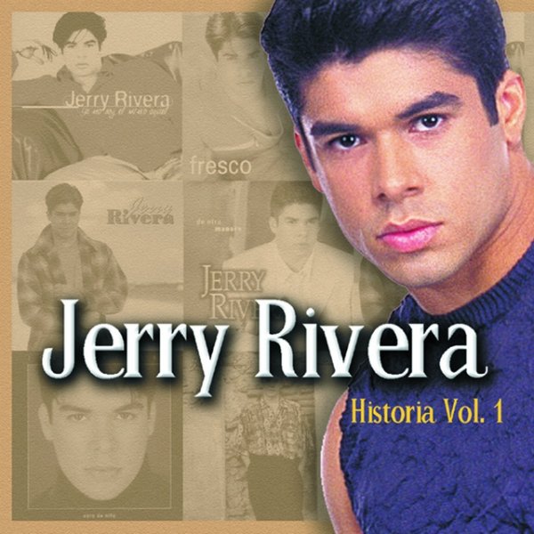 Album Jerry Rivera - Historia, Vol. I