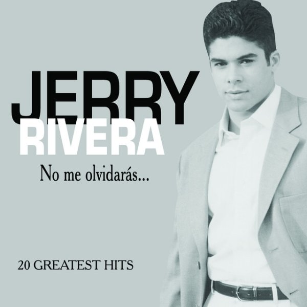 Album Jerry Rivera - No Me Olvidaras