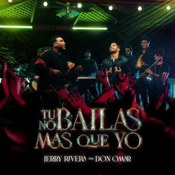 Album Jerry Rivera - Tú No Bailas Mas Que Yo