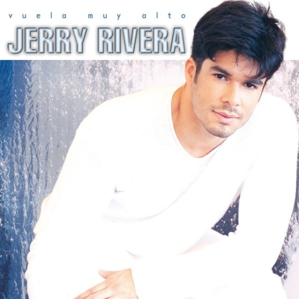 Album Jerry Rivera - Vuela Muy Alto