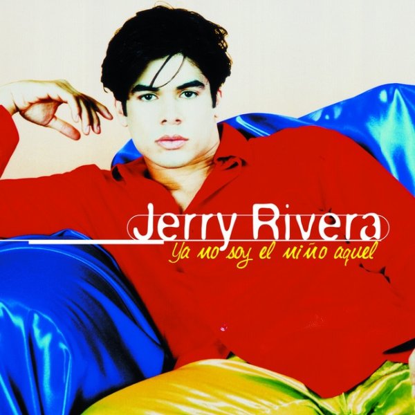 Album Jerry Rivera - Ya No Soy El Niño Aquel