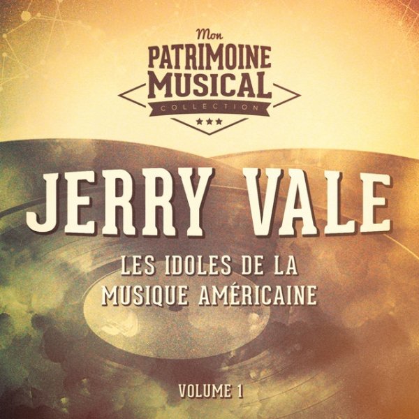 Les idoles de la musique américaine: jerry vale, Vol. 1 Album 