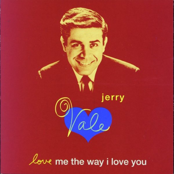Album Jerry Vale - Love Me The Way I Love You