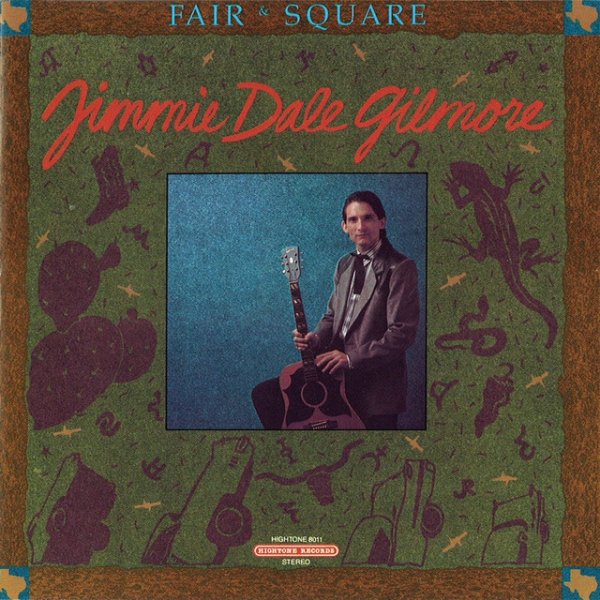 Jimmie Dale Gilmore Fair & Square, 1988