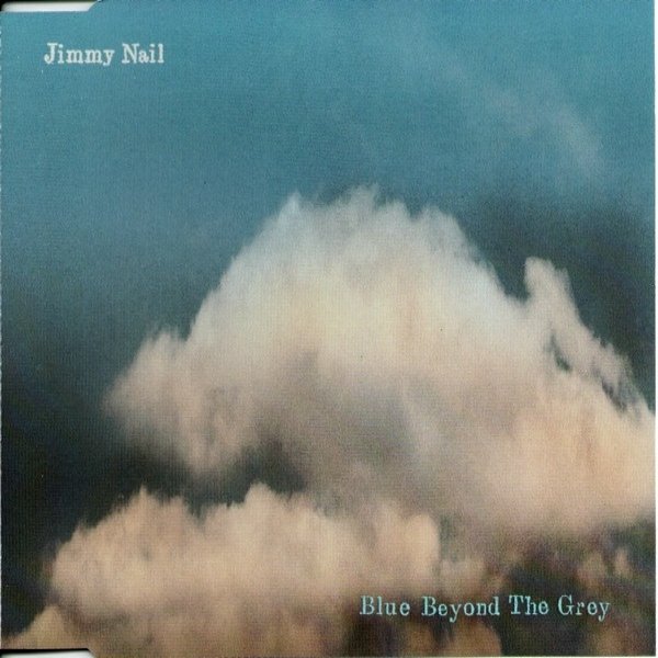 Album Jimmy Nail - Blue Beyond The Grey