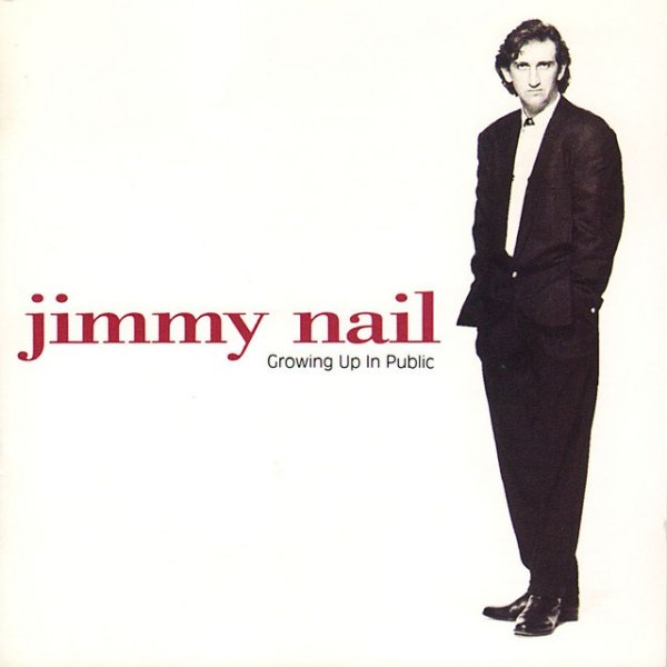 Album Jimmy Nail - Growing Up In Public