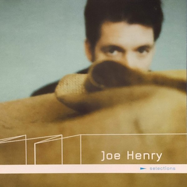 Album Joe Henry - Selections