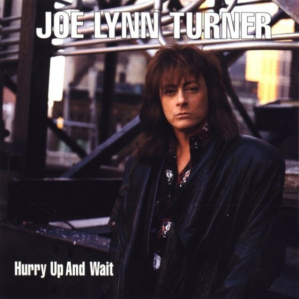 Album Joe Lynn Turner - Hurry up and Wait