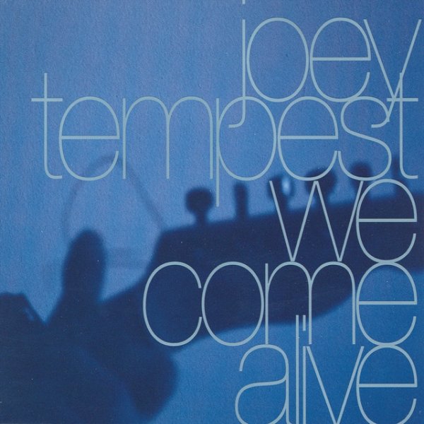 Album Joey Tempest - We Come Alive