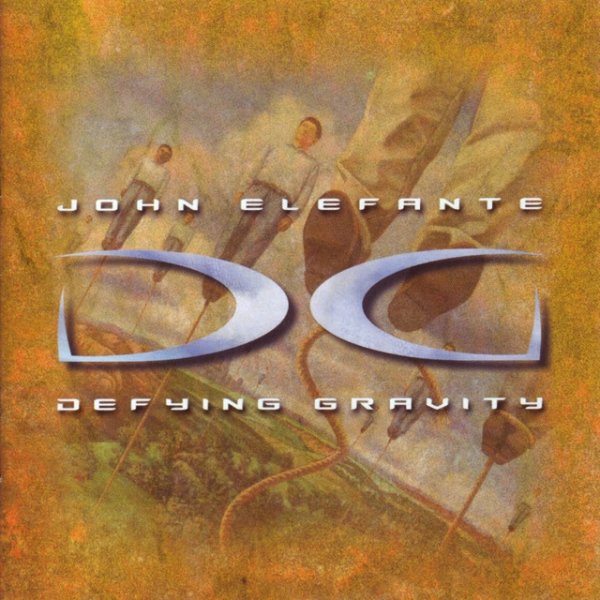 Album John Elefante - Defying Gravity
