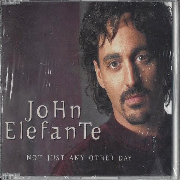 Album John Elefante - Not Just Another Day