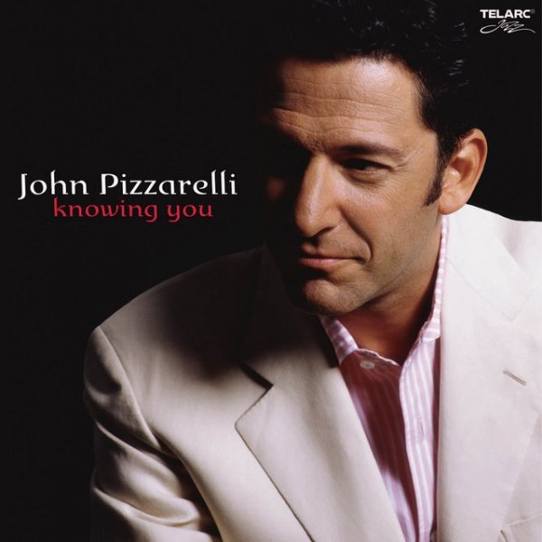 Album John Pizzarelli - Knowing You